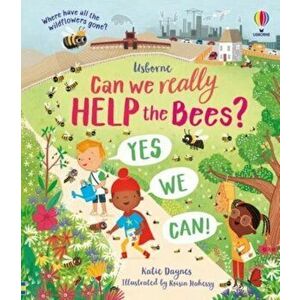 Can we really help the bees?, Hardback - Katie Daynes imagine