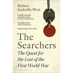 The Searchers. The Quest for the Lost of the First World War, Paperback - Robert Sackville-West imagine