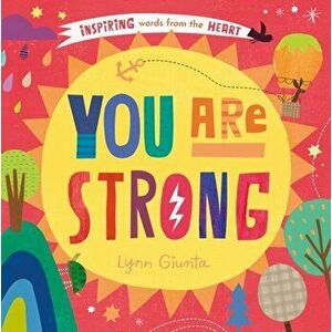 You Are Strong, Board book - Lynn Giunta imagine