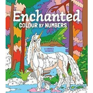 Enchanted Colour by Numbers, Paperback - Andres Vaisberg imagine