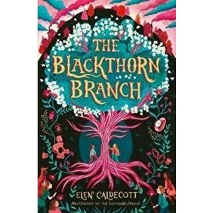 The Blackthorn Branch, Paperback - Elen Caldecott imagine