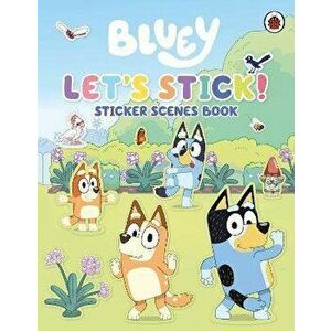 Bluey: Let's Stick!. Sticker Scenes Book, Paperback - Bluey imagine