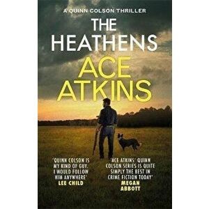 The Heathens, Paperback - Ace Atkins imagine