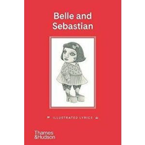 Belle and Sebastian: Illustrated Lyrics, Hardback - Stuart Murdoch imagine
