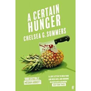 A Certain Hunger. Main, Paperback - Chelsea G. Summers imagine