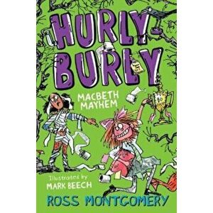 Hurly Burly. Macbeth Mayhem, Paperback - Ross Montgomery imagine