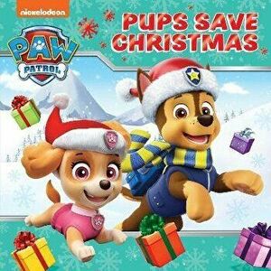 PAW Patrol Picture Book - Pups Save Christmas, Paperback - Paw Patrol imagine