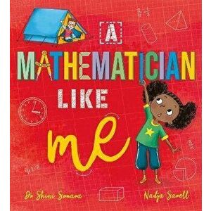 A Mathematician Like Me, Paperback - Dr Shini Somara imagine