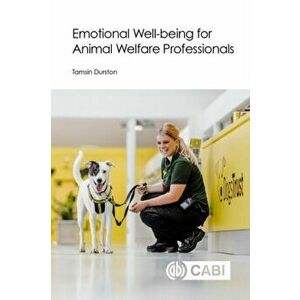 Emotional Well-being for Animal Welfare Professionals, Paperback - Dr Tamsin (Dogs Trust, UK) Durston imagine