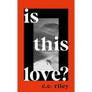 Is This Love?. Main, Hardback - C. E. Riley imagine