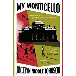 My Monticello. THE most powerful read of summer 2022, Paperback - Jocelyn Nicole Johnson imagine
