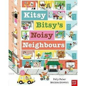 Kitsy Bitsy's Noisy Neighbours, Hardback - Polly Faber imagine