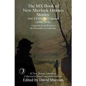 The MX Book of New Sherlock Holmes Stories - Part XXXIII. 2022 Annual (1896-1919), Paperback - *** imagine
