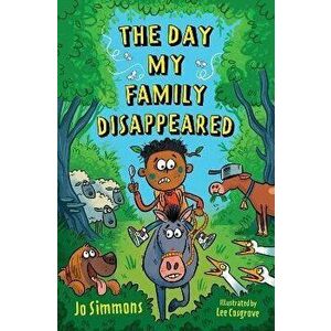 The Day My Family Disappeared, Paperback - Jo Simmons imagine