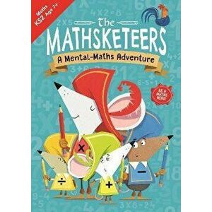 The Mathsketeers - A Mental Maths Adventure. A Key Stage 2 Home Learning Resource, Paperback - Buster Books imagine