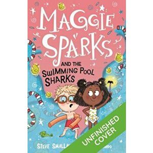 Maggie Sparks and the Swimming Pool Sharks, Paperback - Steve Smallman imagine