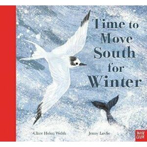 Time to Move South for Winter, Paperback - Clare Helen Welsh imagine