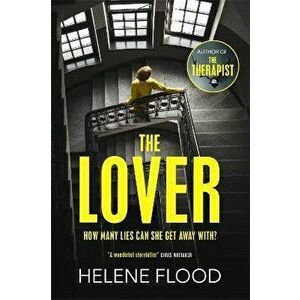 The Lover. A twisty scandi thriller about a woman caught in her own web of lies, Hardback - Helene Flood imagine