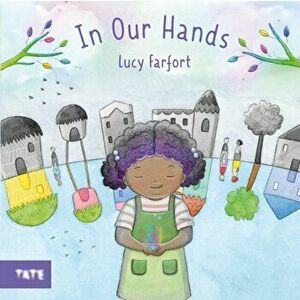 In Our Hands, Hardback - Lucy Farfort imagine