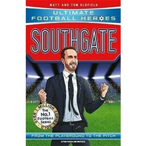 Southgate (Ultimate Football Heroes - The No.1 football series). Manager Special Edition, Paperback - Ultimate Football Heroes imagine