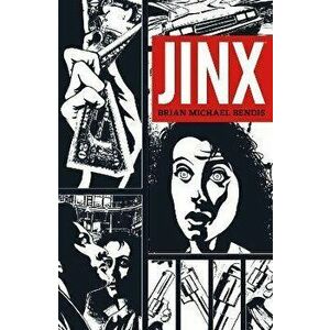 Jinx, Paperback - Brian Michael Bendis imagine