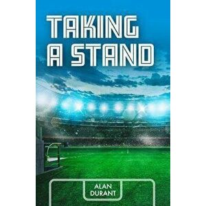 Taking a Stand, Paperback - Alan Durant imagine