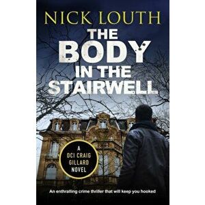 The Body in the Stairwell, Paperback - Nick Louth imagine