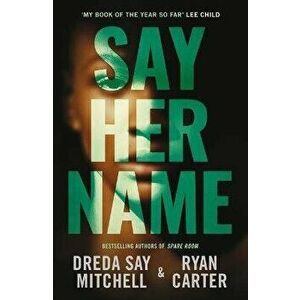Say Her Name, Paperback - Ryan Carter imagine