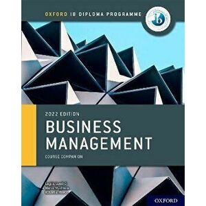 Oxford IB Diploma Programme: Business Management Course Book. 1, Paperback - Robert A. Pierce imagine