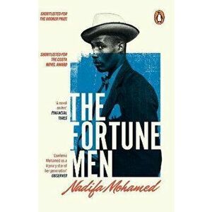 The Fortune Men. Shortlisted for the Costa Novel Of The Year Award, Paperback - Nadifa Mohamed imagine