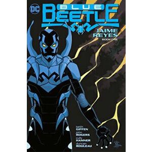Blue Beetle: Jaime Reyes Book One, Paperback - Cully Hamner imagine