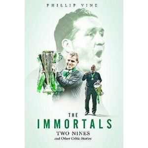 The Immortals. Two Nines and Other Celtic Stories, Hardback - Phillip Vine imagine