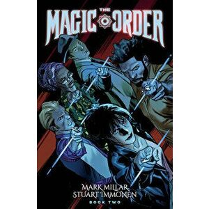 The Magic Order, Volume 2, Paperback - Mark Millar imagine