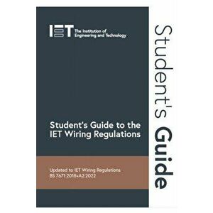 Student's Guide to the IET Wiring Regulations. 3 ed, Spiral Bound - The Institution of Engineering and Technology imagine