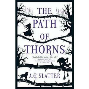 The Path of Thorns, Paperback - A.G. Slatter imagine
