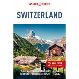 Insight Guides Switzerland (Travel Guide with Free eBook). 6 Revised edition, Paperback - Insight Guides imagine