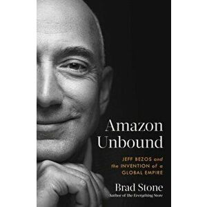 Amazon Unbound, Paperback - Brad Stone imagine