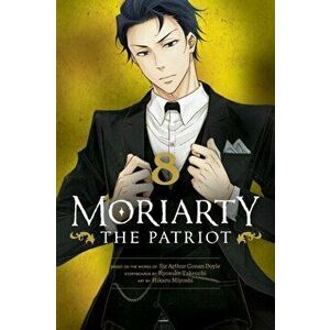 Moriarty the Patriot, Vol. 8, Paperback - Ryosuke Takeuchi imagine