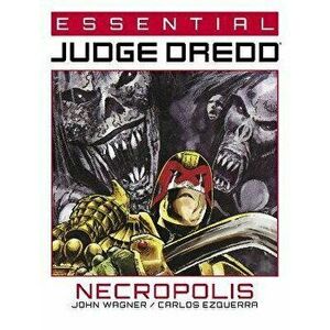 Essential Judge Dredd: Necropolis, Paperback - John Wagner imagine