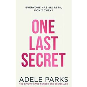 One Last Secret, Paperback - Adele Parks imagine