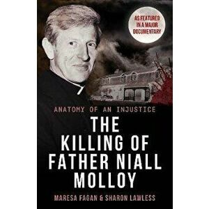 The Killing Of Father Niall Molloy. Anatomy of an Injustice, Paperback - Maresa Fagan imagine