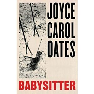 Babysitter, Paperback - Joyce Carol Oates imagine
