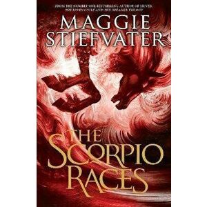 The Scorpio Races (2022 edition). 3 ed, Paperback - Maggie Stiefvater imagine
