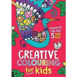 Creative Colouring for Kids. Fantastic Fun for 5 Year Olds, Paperback - Buster Books imagine