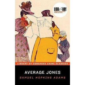 Average Jones, Paperback - Samuel Hopkins Adams imagine