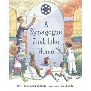 A Synagogue Just Like Home, Hardback - Alice Blumenthal McGinty imagine