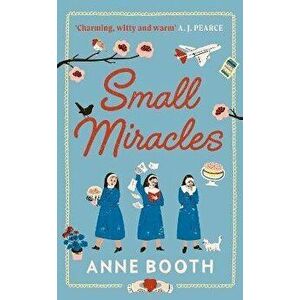 Small Miracles, Paperback - Anne Booth imagine