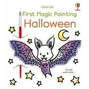 First Magic Painting Halloween, Paperback - Abigail Wheatley imagine