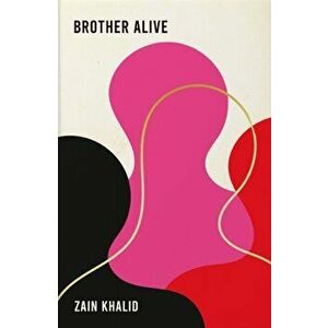 Brother Alive. Main, Hardback - Zain (author) Khalid imagine