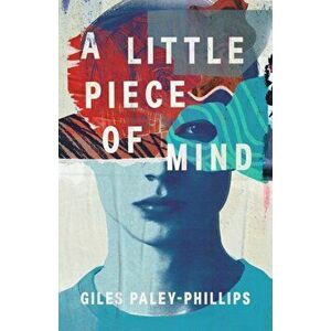 A Little Piece of Mind, Hardback - Giles Paley-Phillips imagine